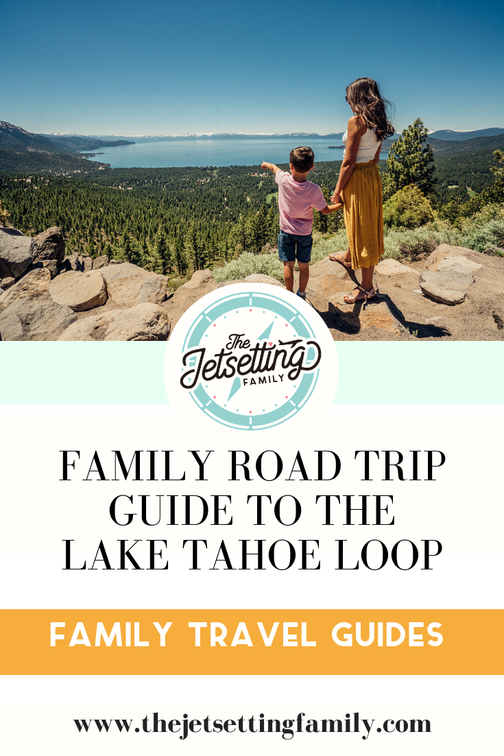 The Family Road Trip Guide to the Lake Tahoe Loop