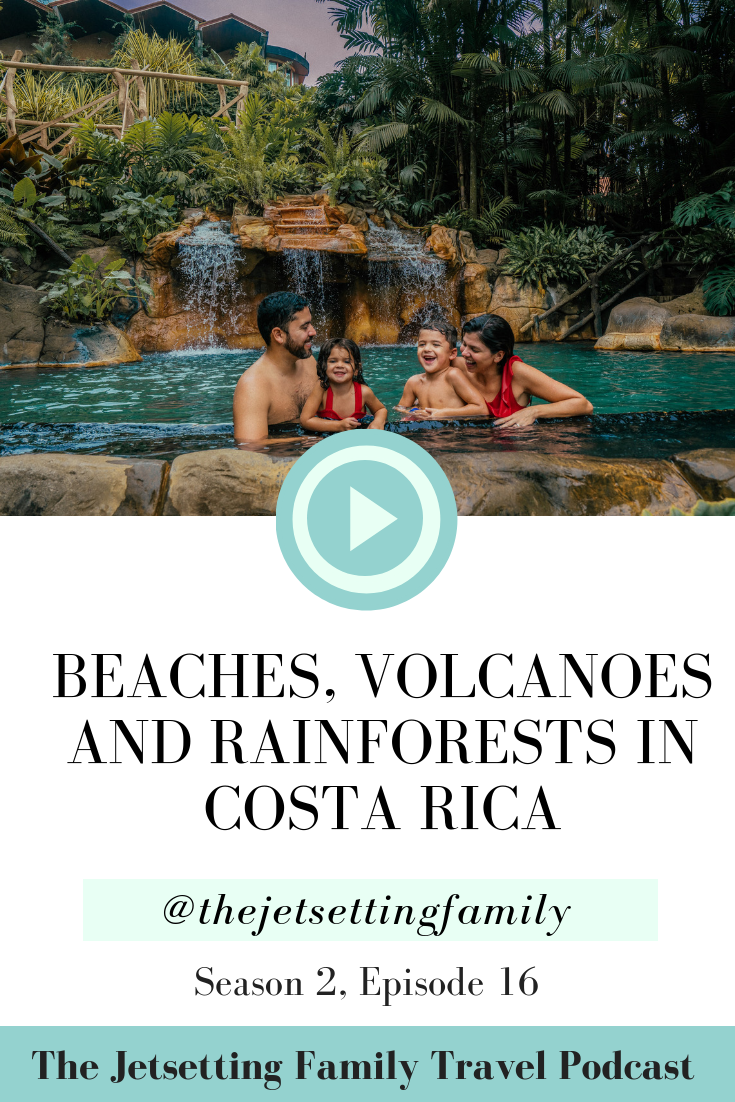 Season Finale! Beaches, Rainforests, and Volcanoes in Costa Rica