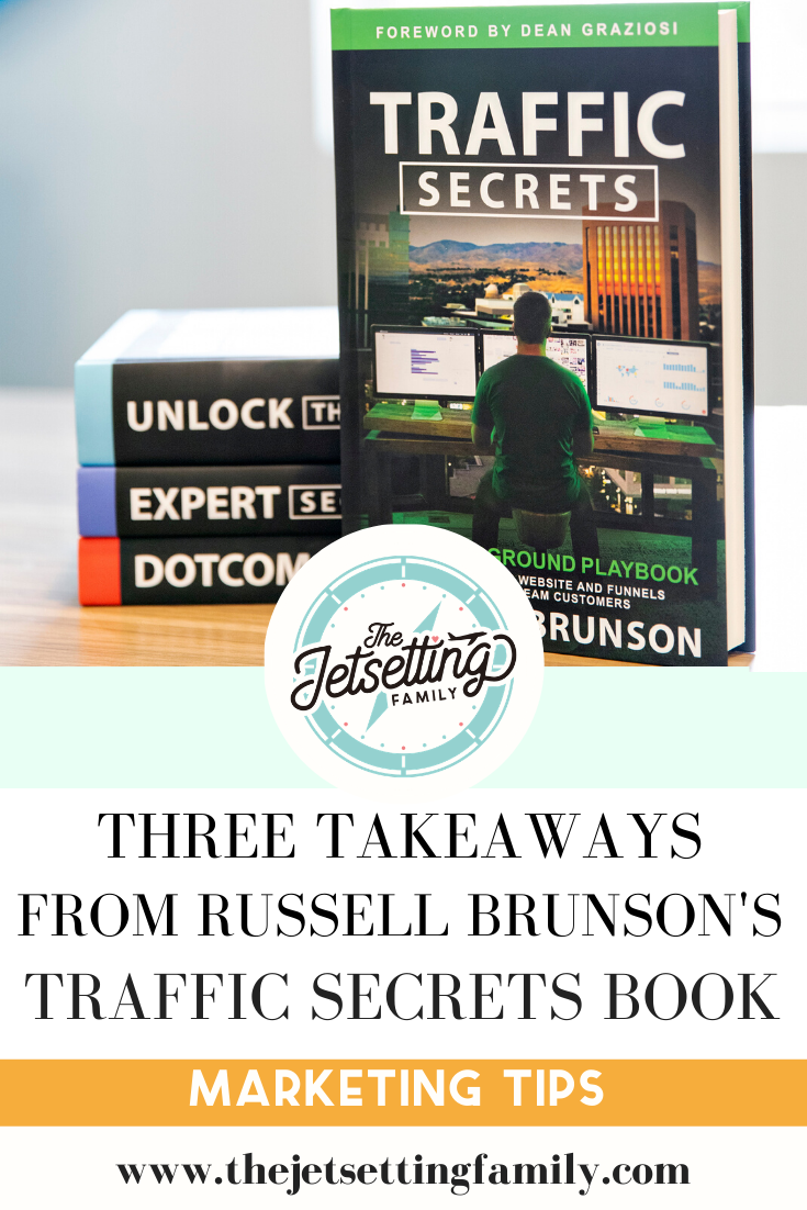 Three Takeaways from Russell Brunson\'s Traffic Secrets Book