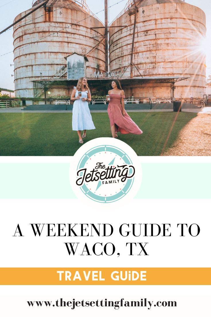 A weekend guide to Waco, TX