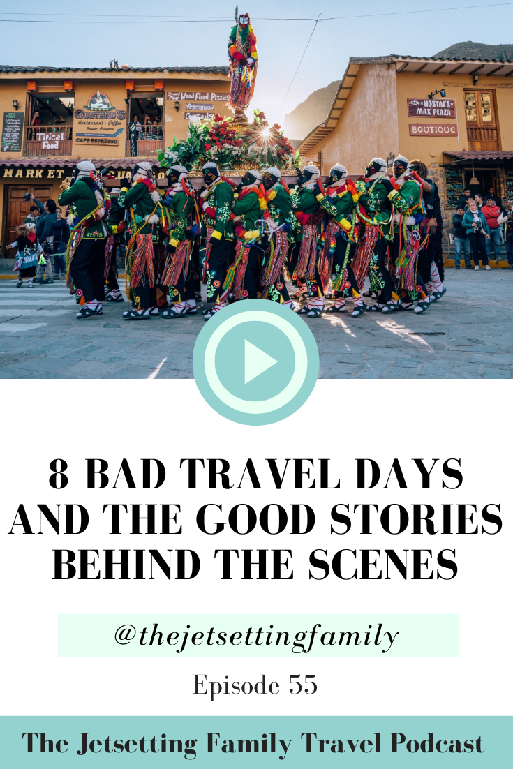 Bad Travel Days Make Good Stories. Here\'s 8 Of Ours!